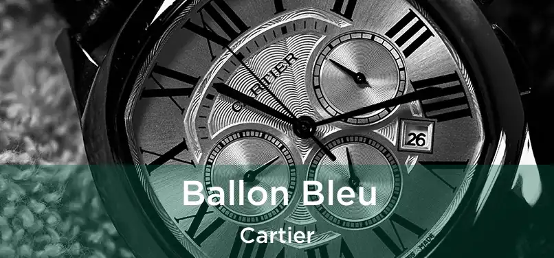  Ballon Bleu Cartier