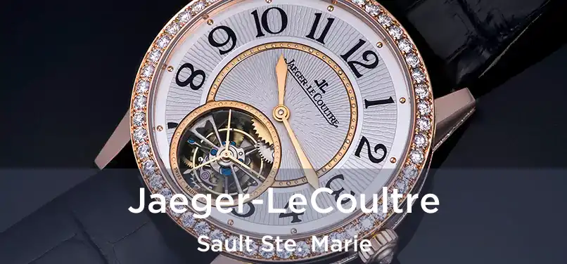  Jaeger-LeCoultre Sault Ste. Marie