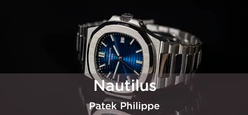  Nautilus Patek Philippe
