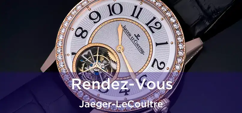  Rendez-Vous Jaeger-LeCoultre