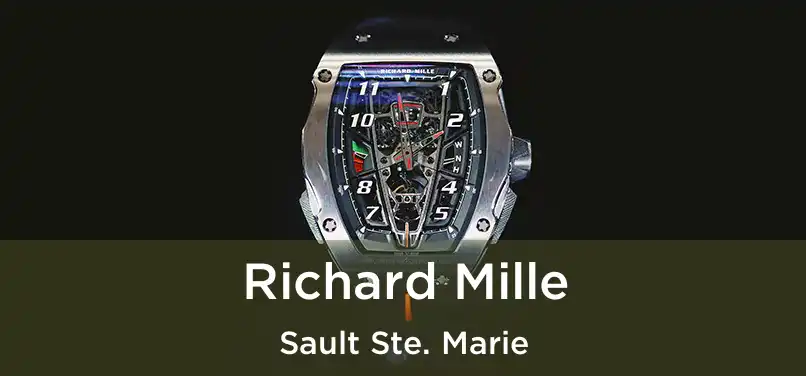  Richard Mille Sault Ste. Marie