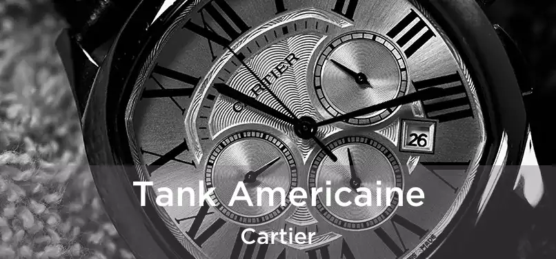  Tank Americaine Cartier