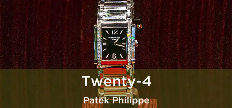  Twenty-4 Patek Philippe