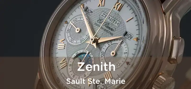  Zenith Sault Ste. Marie